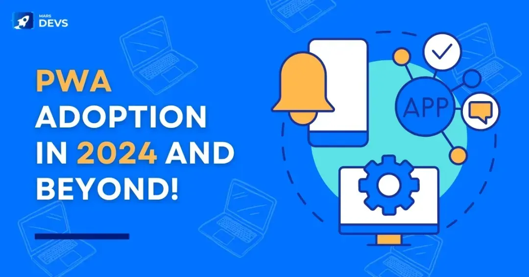 Progressive Web Apps in 2026: Adoption, Benefits and When to Build One
