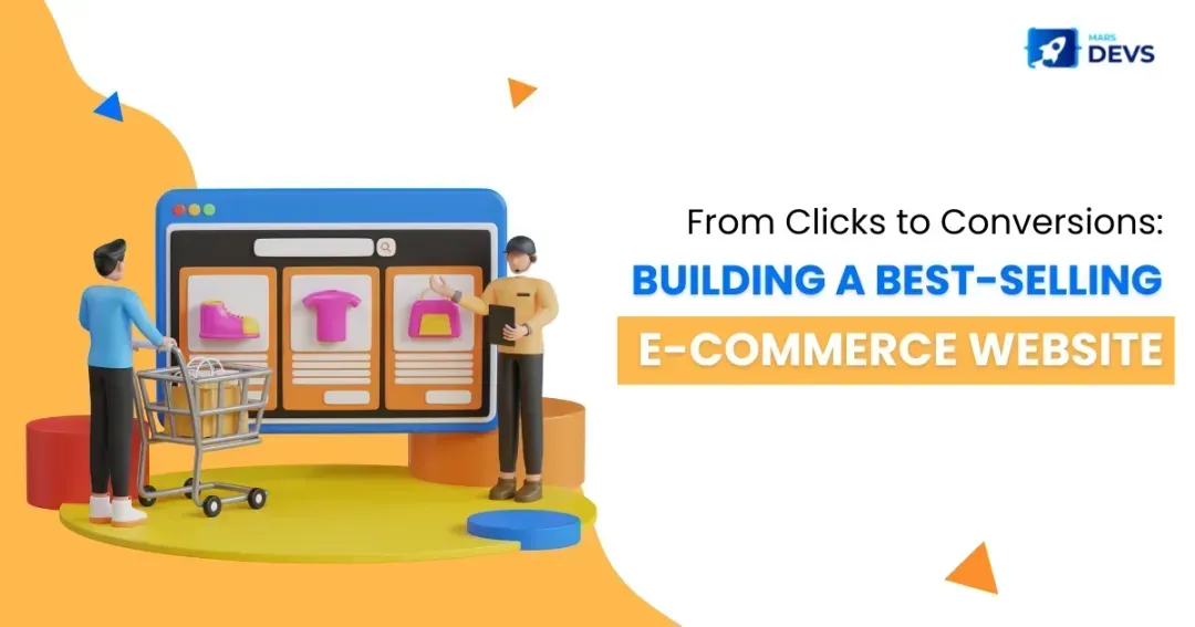 From Clicks to Conversions: Building a Best- Selling E-commerce Website
