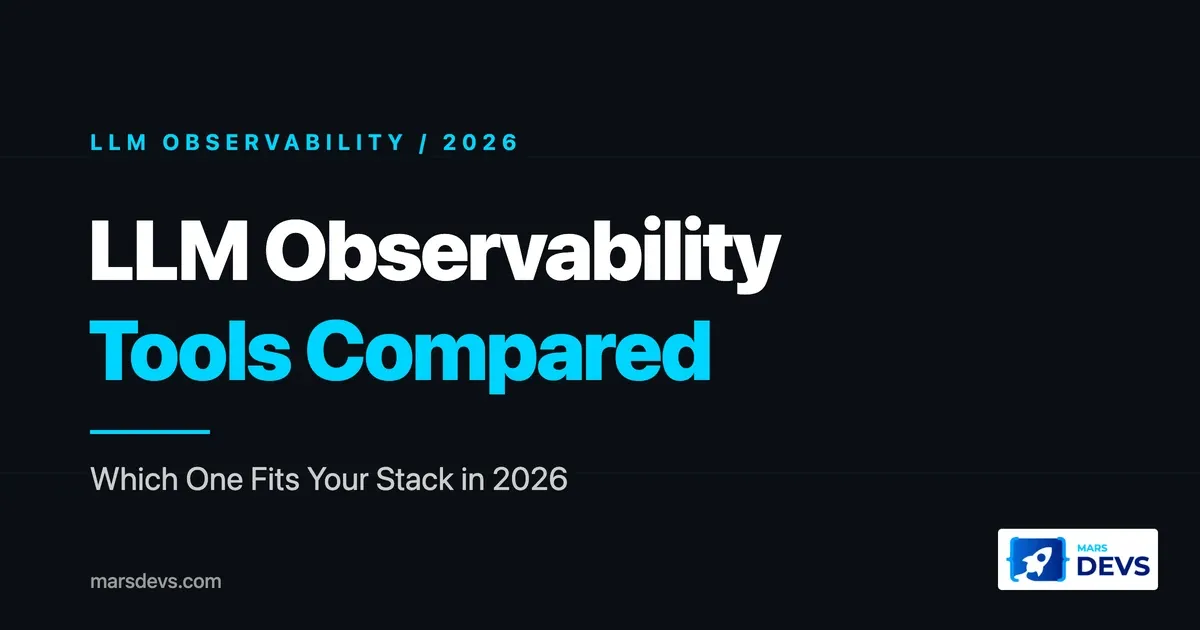 LLM Observability Tools Compared: The 2026 Decision Guide