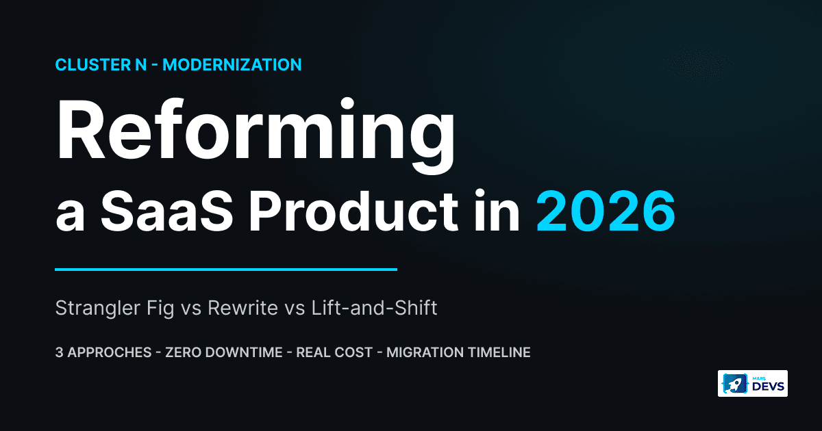 Replatforming a SaaS Product in 2026: A Decision Guide